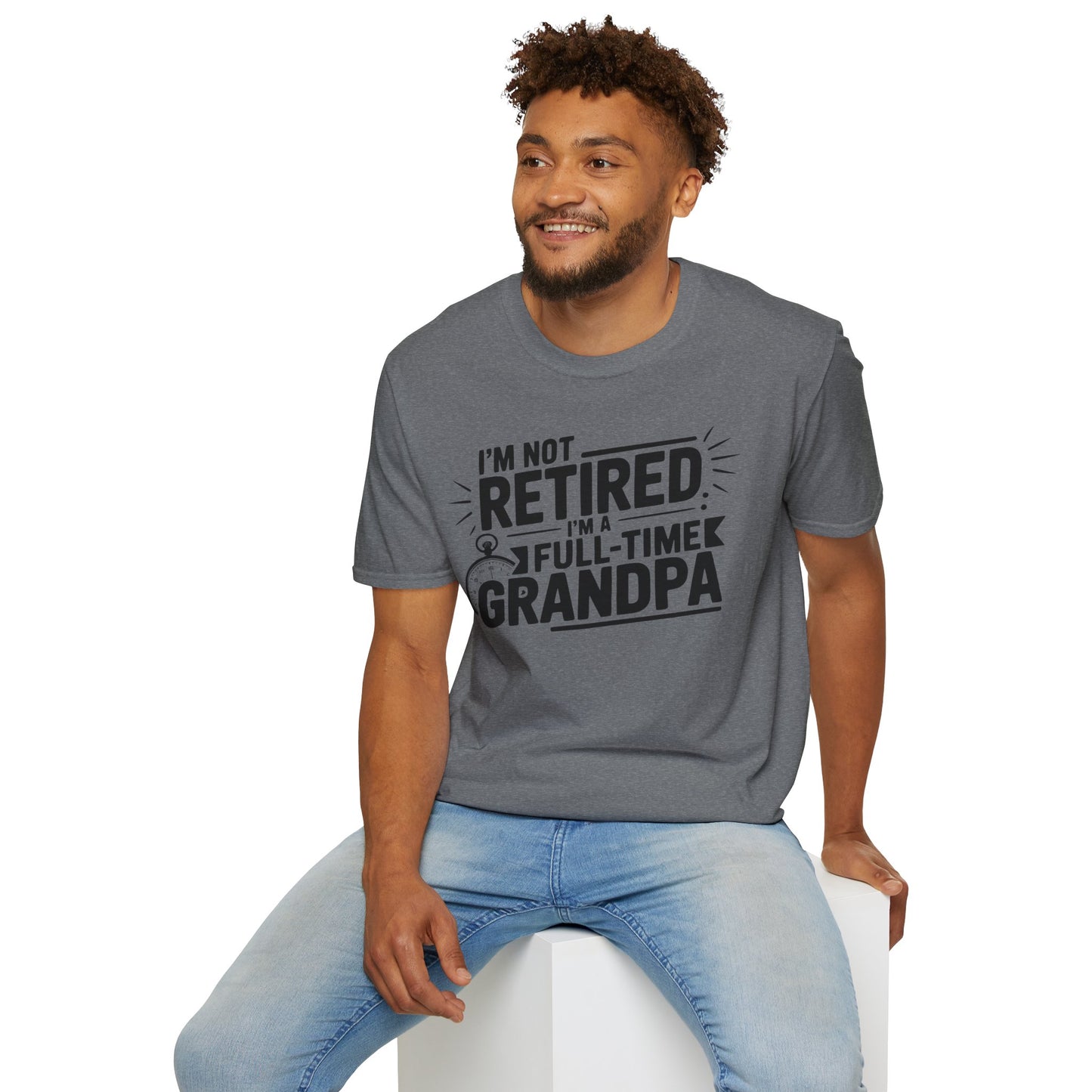Funny Grandpa T-Shirt - I'm Not Retired, Full-Time Grandpa Gift, Unisex Tee for Family Occasions, Perfect for Father's Day
