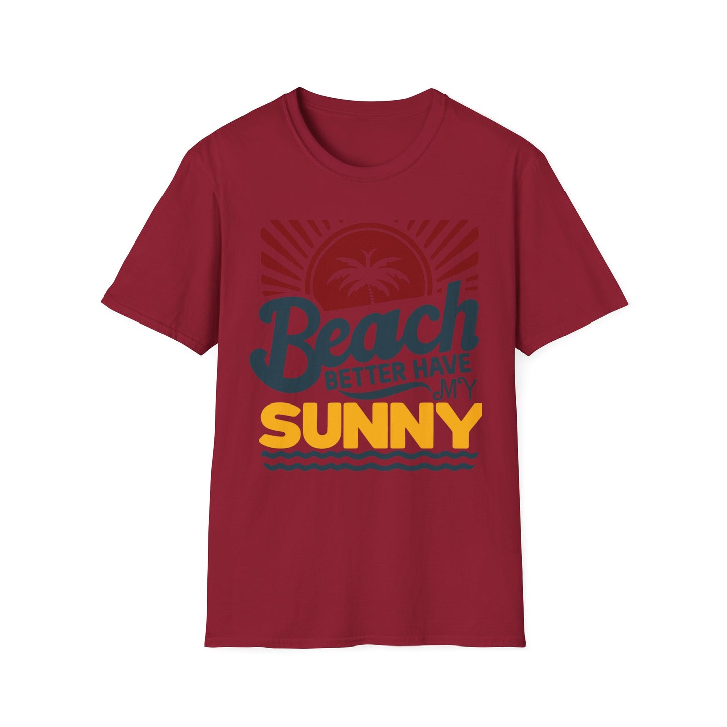 Beach Vibes Unisex Softstyle T-Shirt - 'Beach Better Have My Sunny'