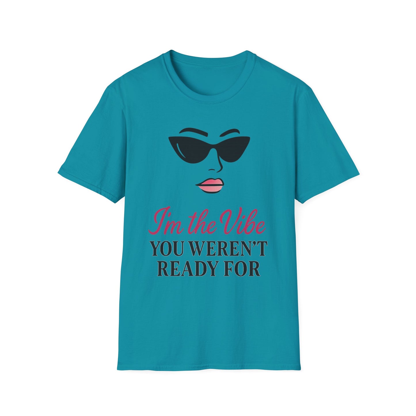 Unisex Softstyle T-Shirt - "I'm the Vibe You Weren't Ready For" Motivational Tee
