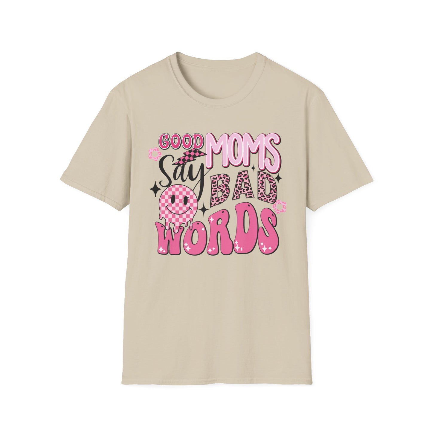 Good Moms Say Bad Words T-Shirt