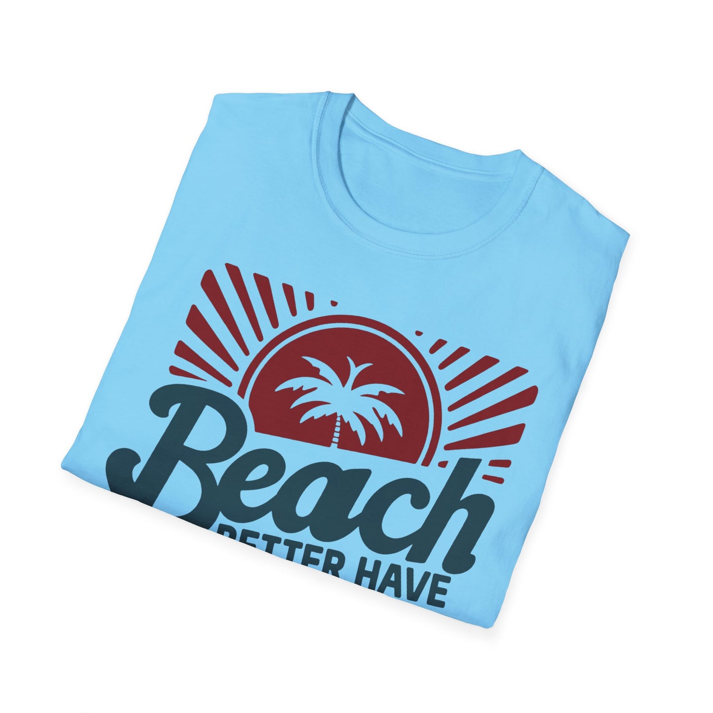 Beach Vibes Unisex Softstyle T-Shirt - 'Beach Better Have My Sunny'