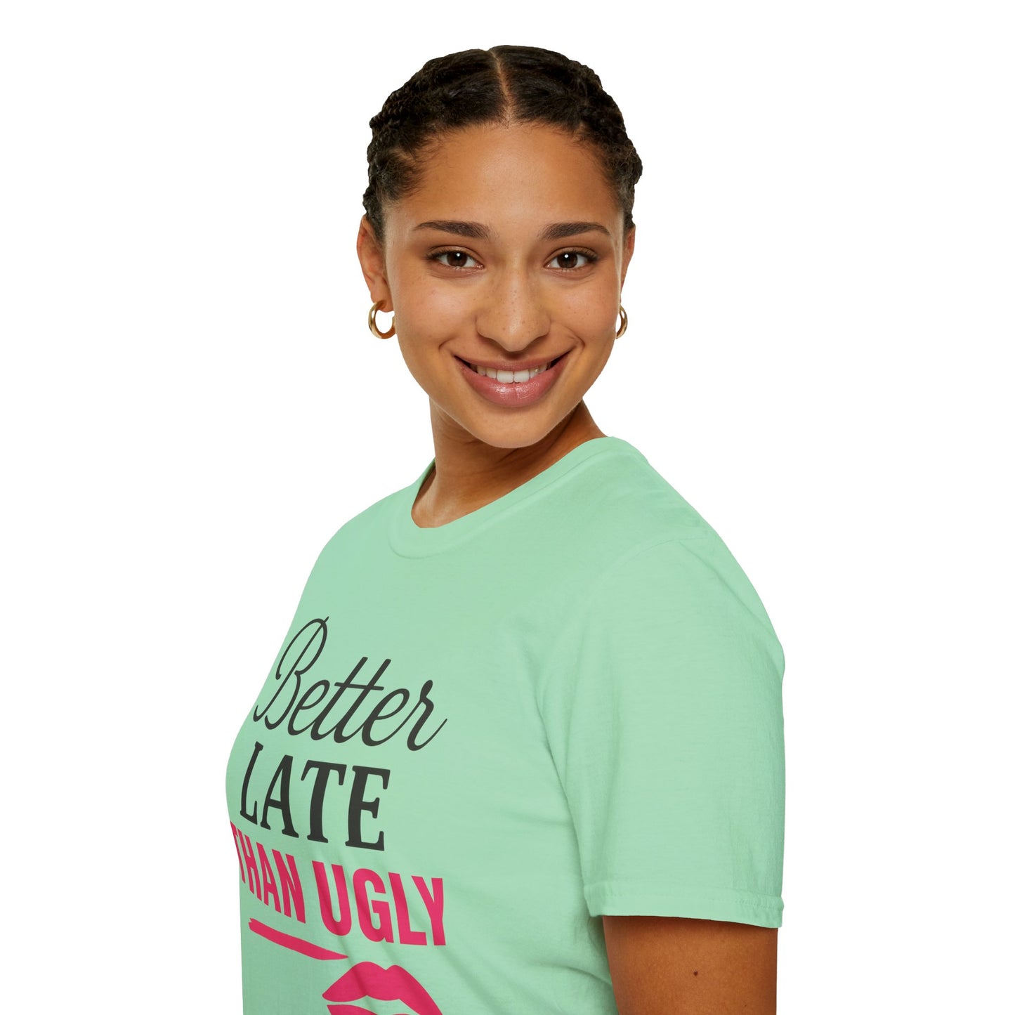 'Better Late Than Ugly' - For the Glam Humor