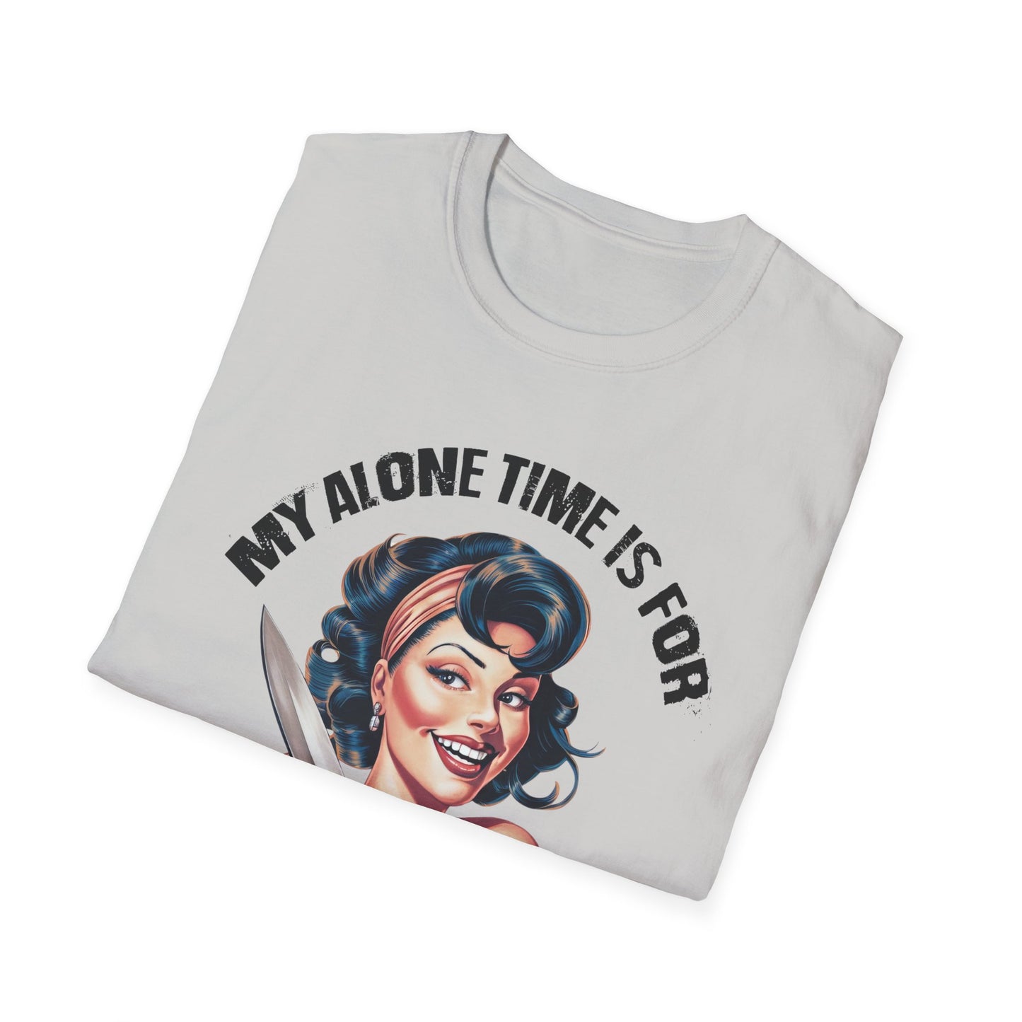 Funny Unisex Softstyle T-Shirt - "My Alone Time is for Everyone's Safety"