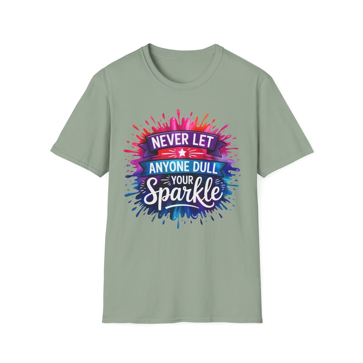 Never Let Anyone Dull Your Sparkle T-Shirt | Inspirational Quote Tee, Gift for Friends, Self-Love, Uplifting Apparel, Motivational Fashion