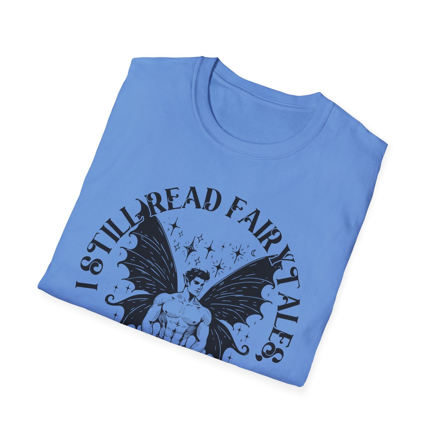 Dark Fairy Tales Graphic T-Shirt - I Still Read Fairy Tales