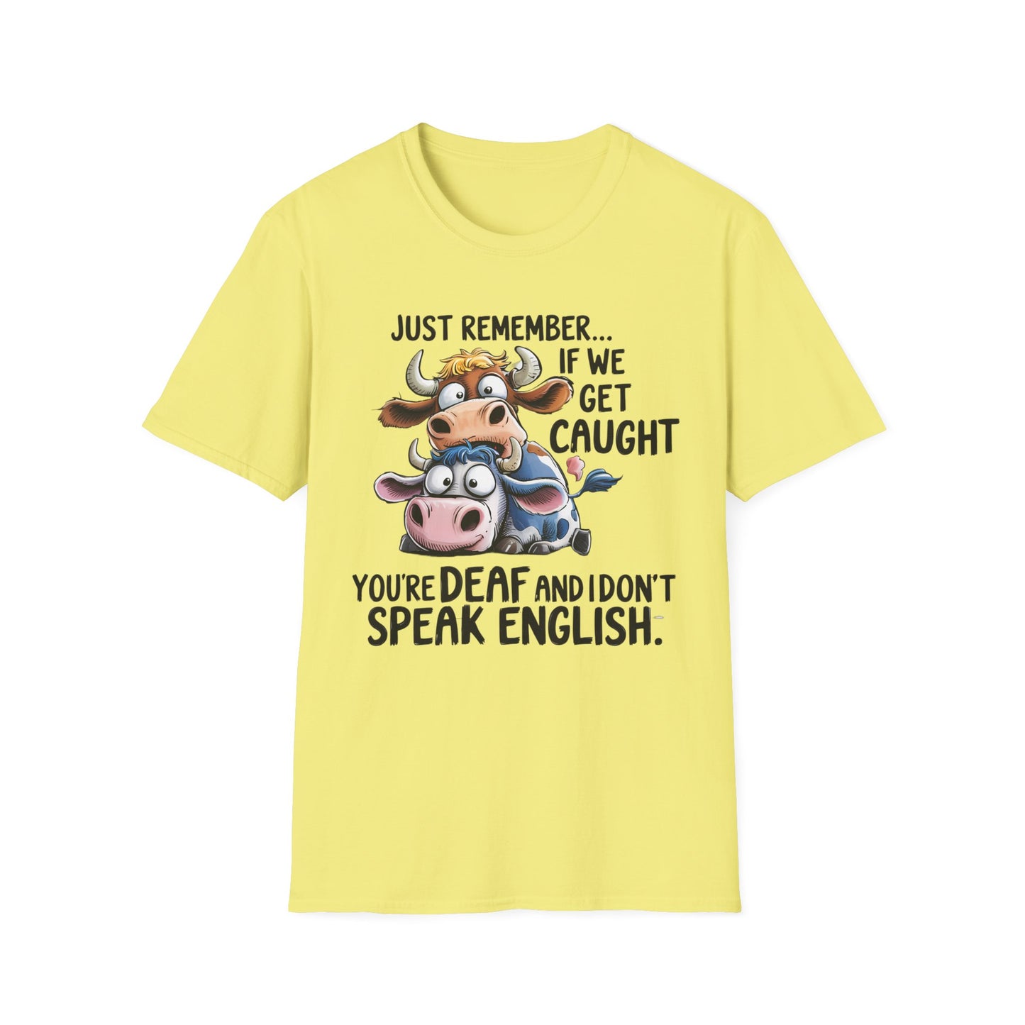 Funny Cow Quote T-Shirt, Unisex Graphic Tee, Perfect Gift for Animal Lovers, Humorous Apparel, Casual Outfit