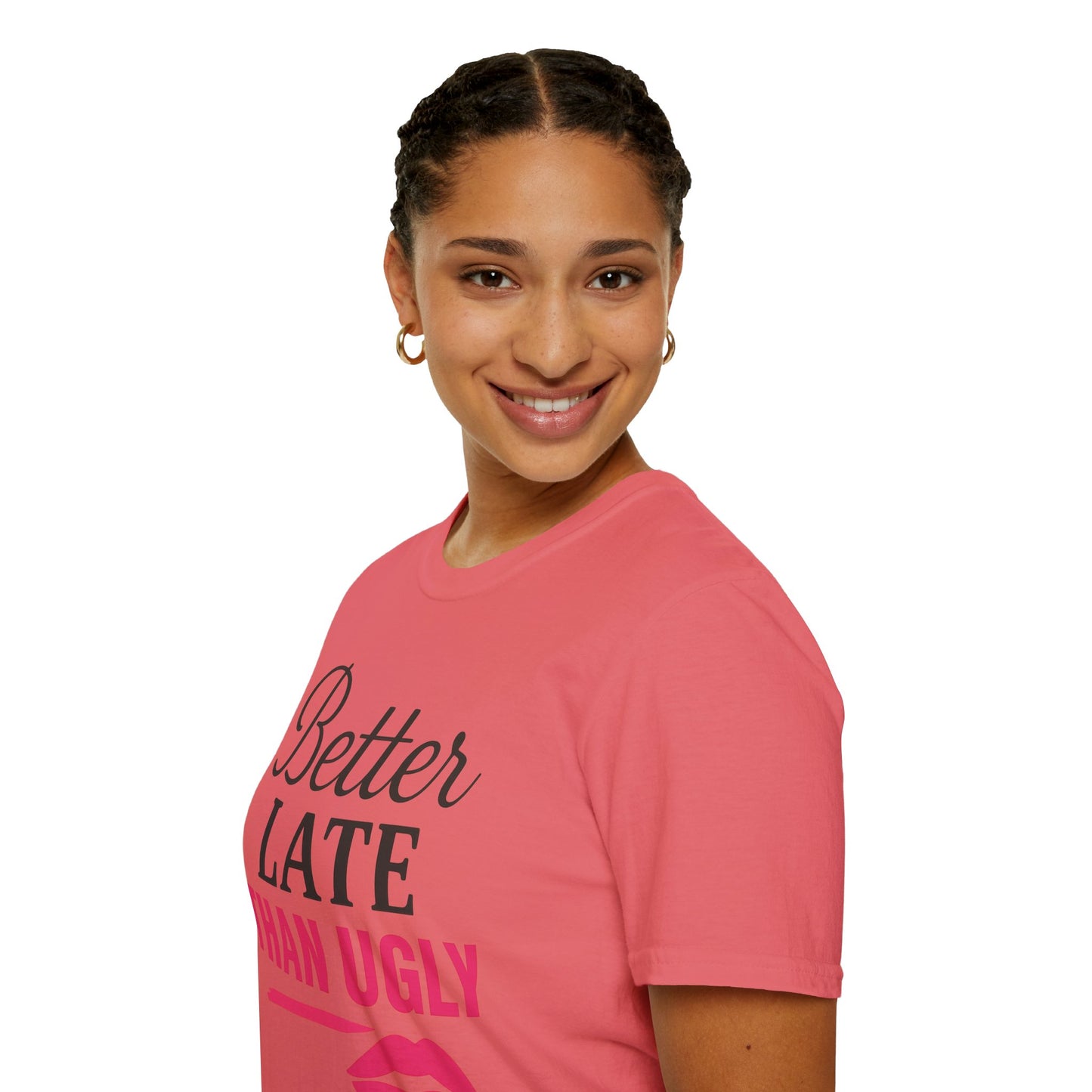 'Better Late Than Ugly' - For the Glam Humor