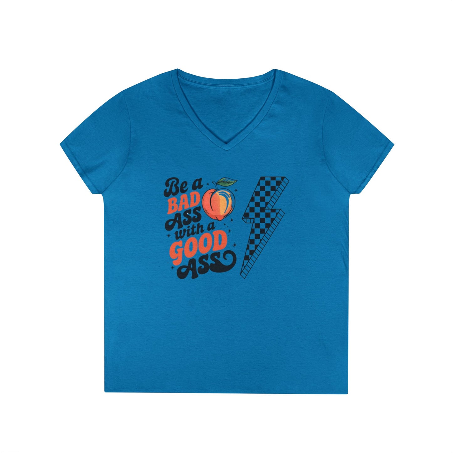 Be a Badass Ladies' V-Neck T-Shirt - Fun and Empowering Graphic Tee