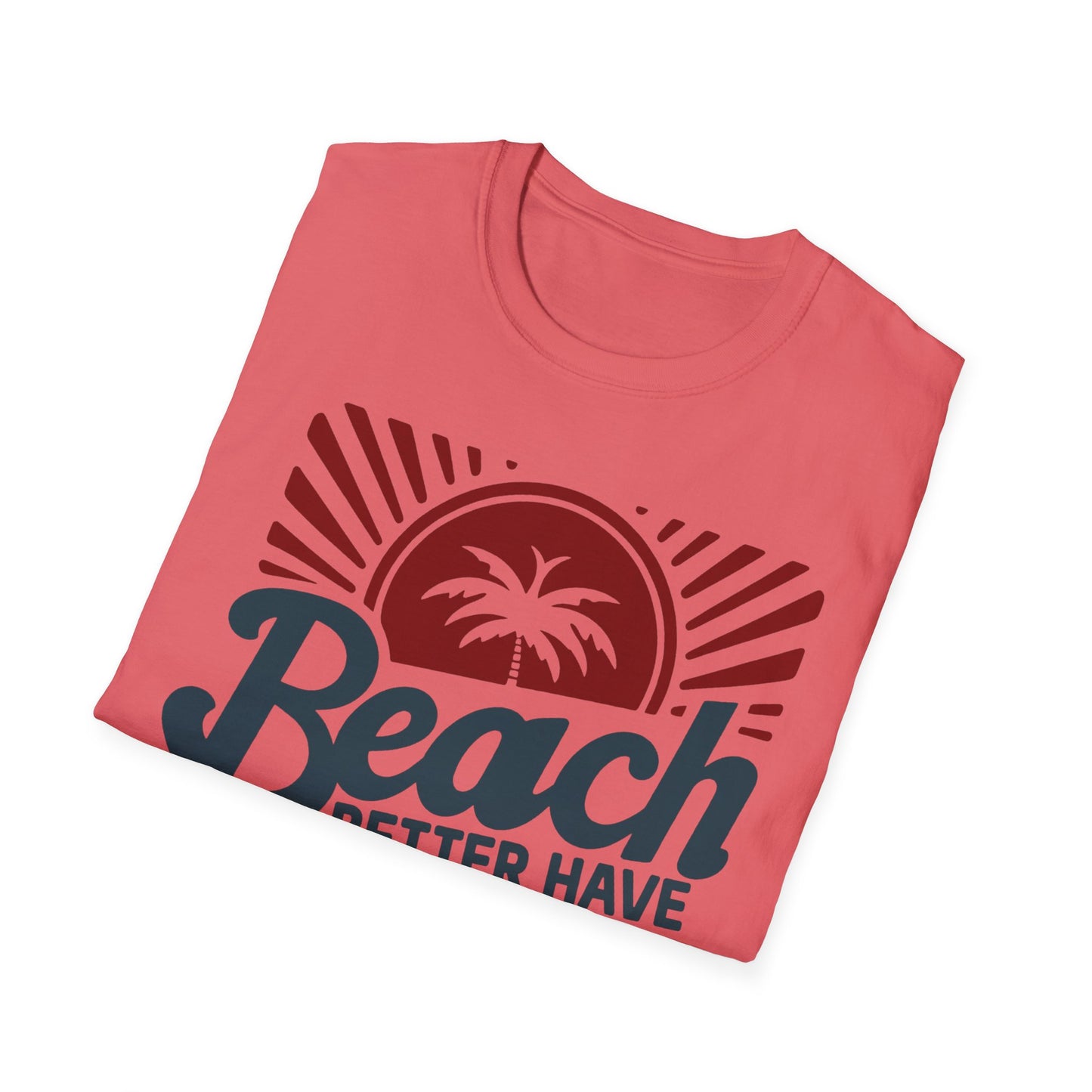 Beach Vibes Unisex Softstyle T-Shirt - 'Beach Better Have My Sunny'
