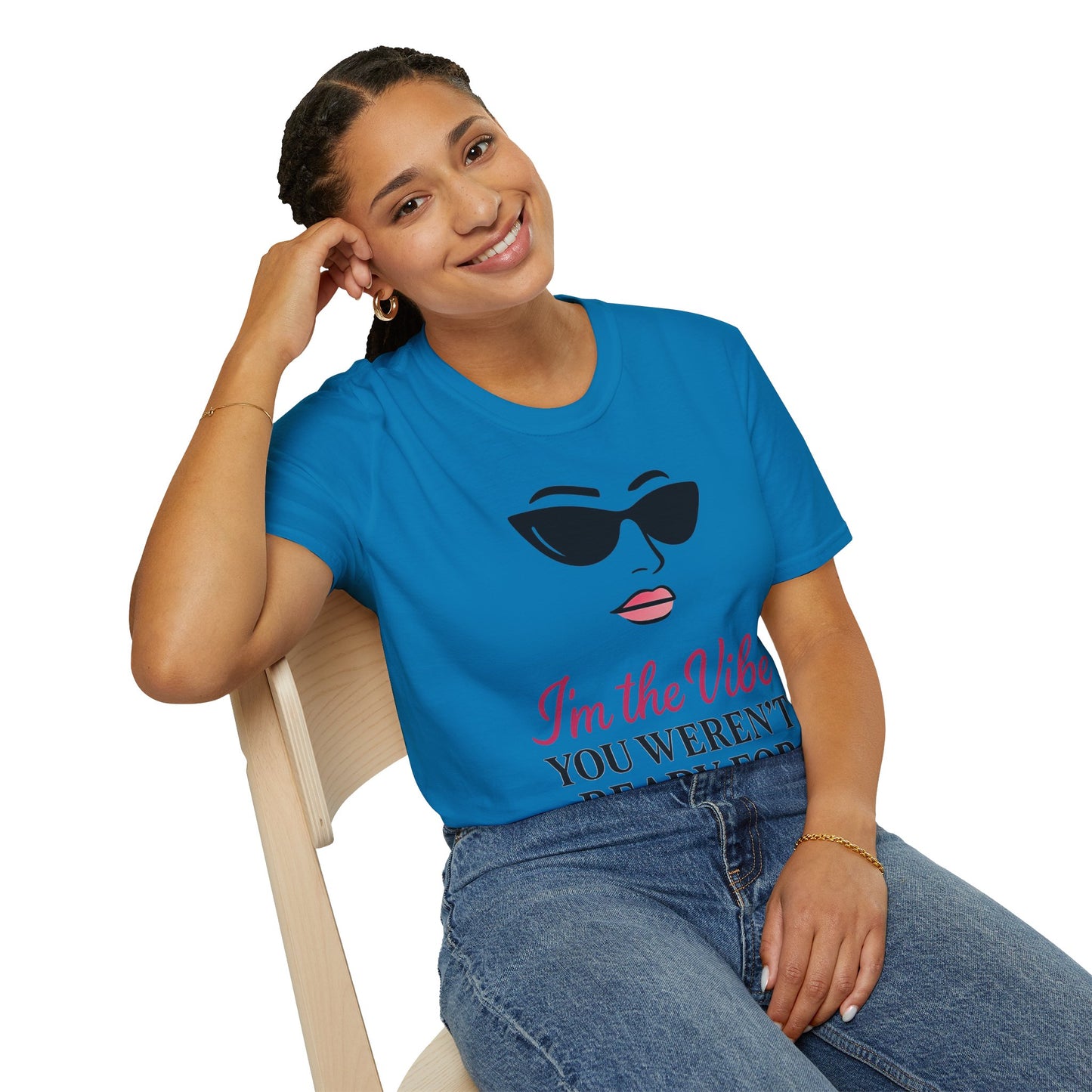 Unisex Softstyle T-Shirt - "I'm the Vibe You Weren't Ready For" Motivational Tee