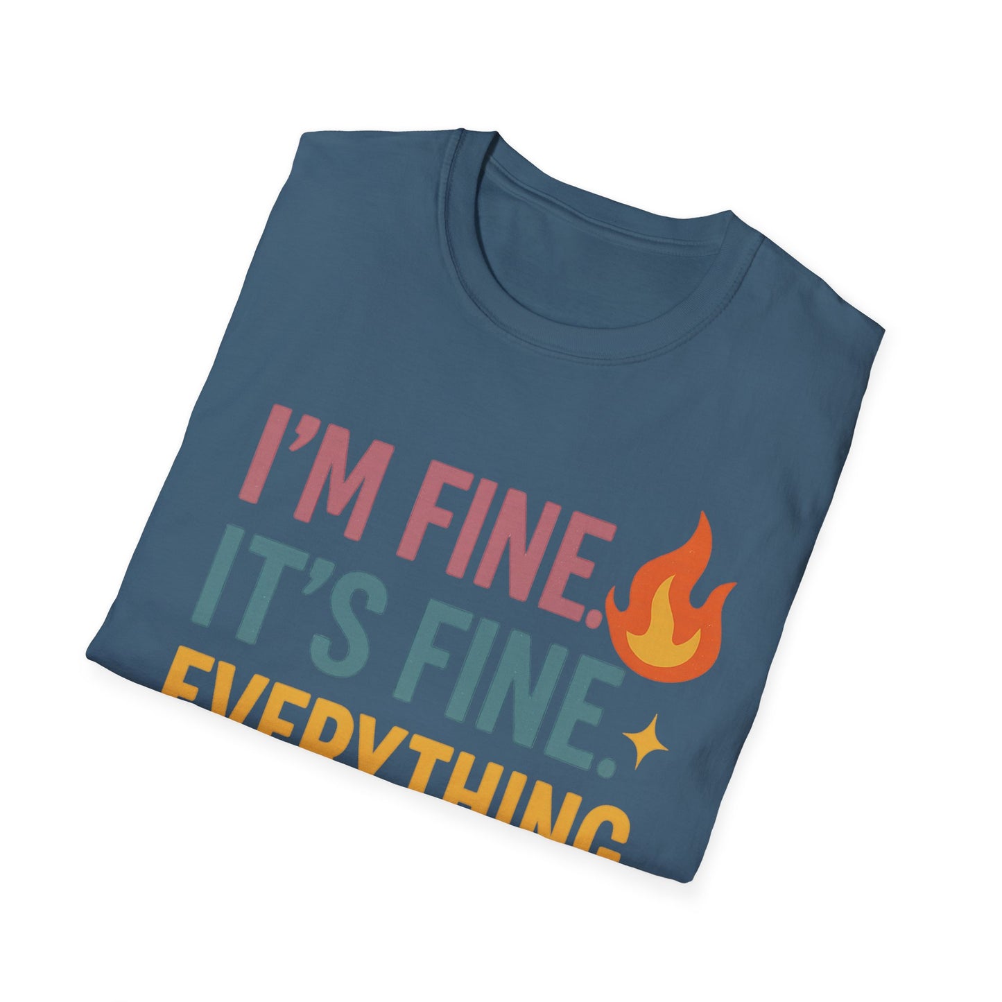 I'm Fine Unisex Softstyle T-Shirt – Casual Humor Tee