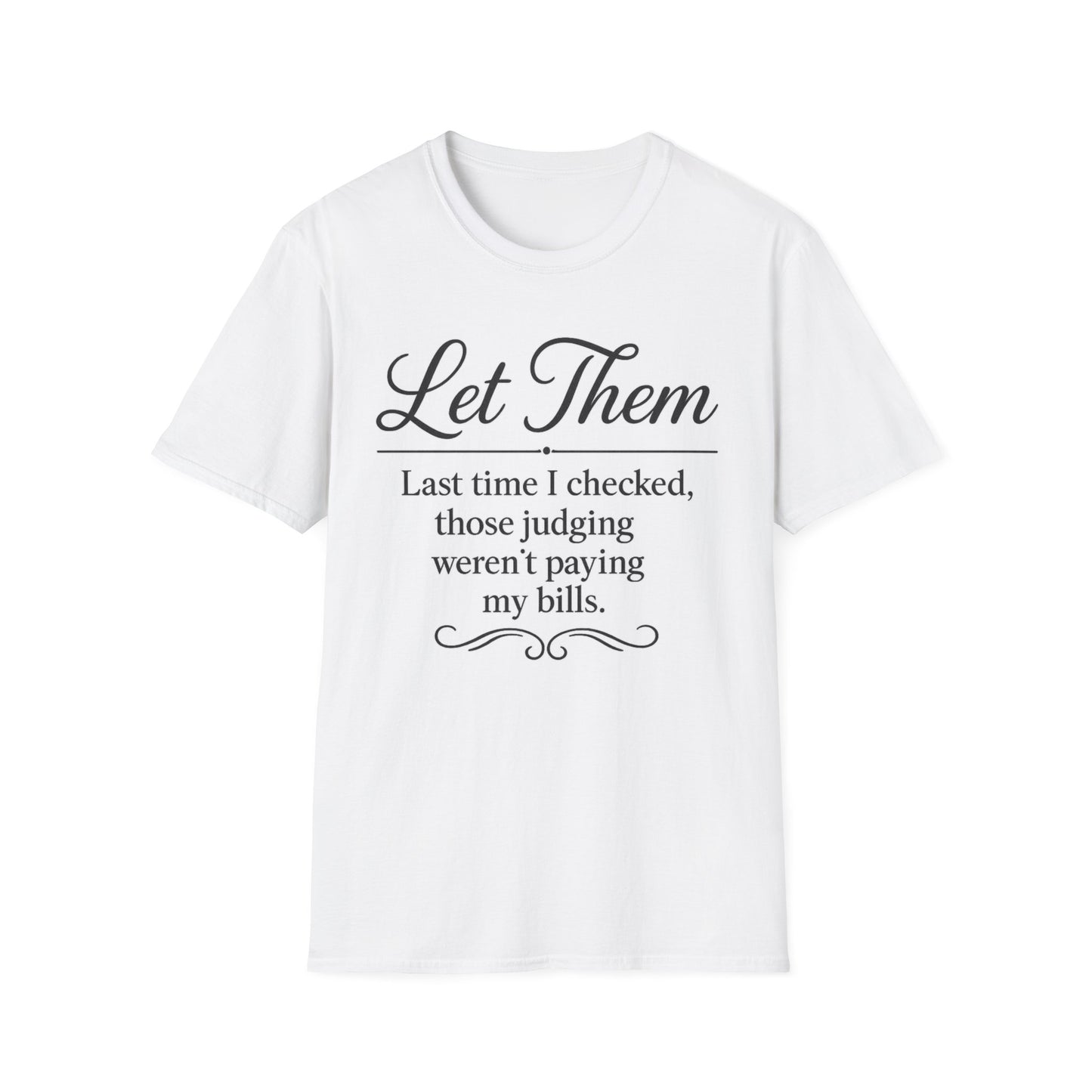 Let Them T-Shirt - Mindset is Everything