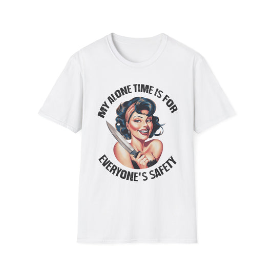 Funny Unisex Softstyle T-Shirt - "My Alone Time is for Everyone's Safety"