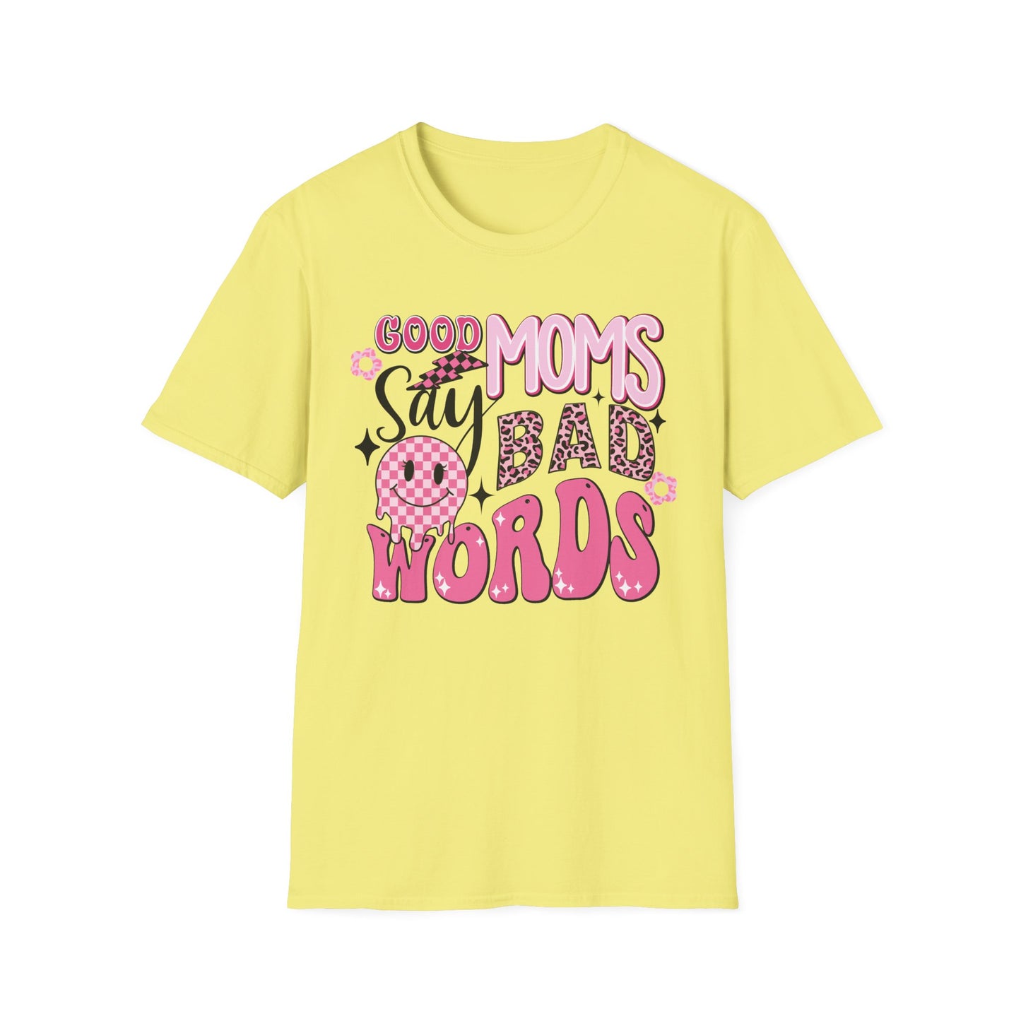 Good Moms Say Bad Words T-Shirt