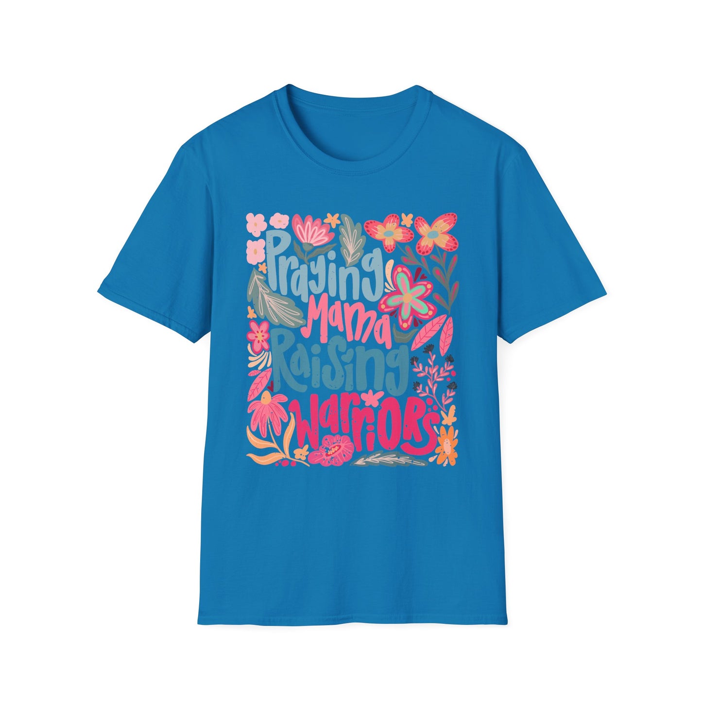 Praying Mama Raising Warriors T-Shirt | Unisex Softstyle Tee for Moms