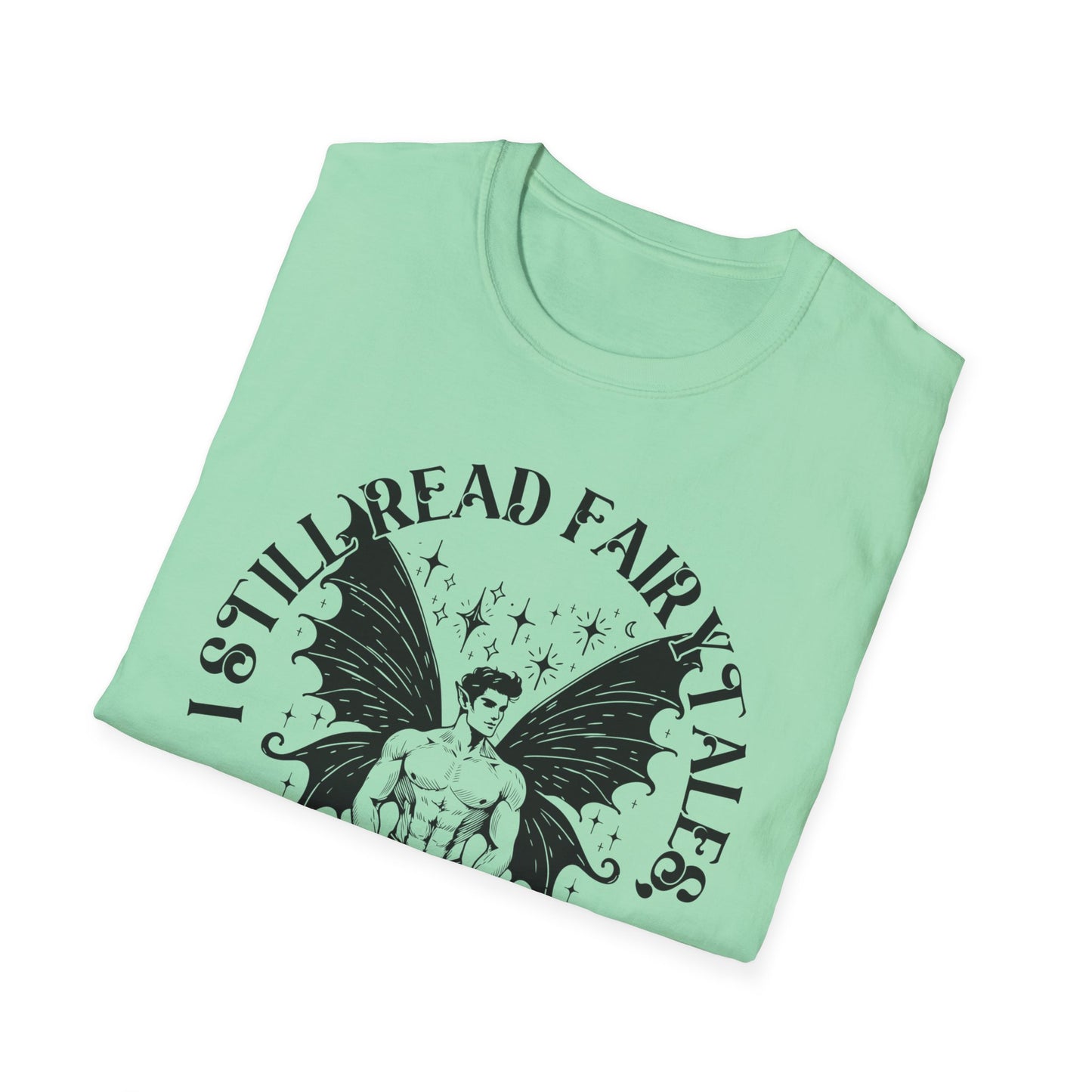 Dark Fairy Tales Graphic T-Shirt - I Still Read Fairy Tales