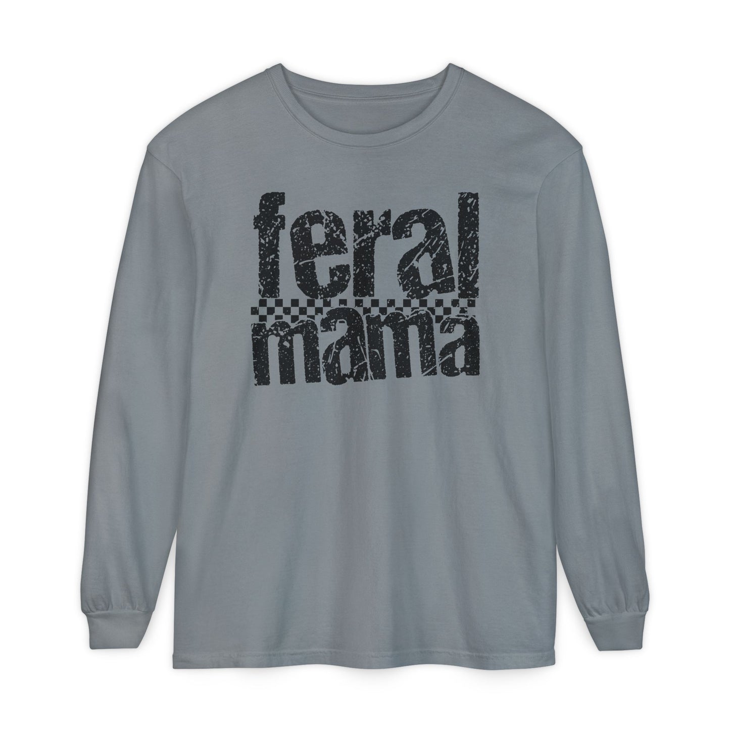 Feral Mama Long Sleeve T-Shirt - Stylish Casual Wear, Great for Moms, Gifts for Mother's Day, Birthday Apparel, Everyday Comfort