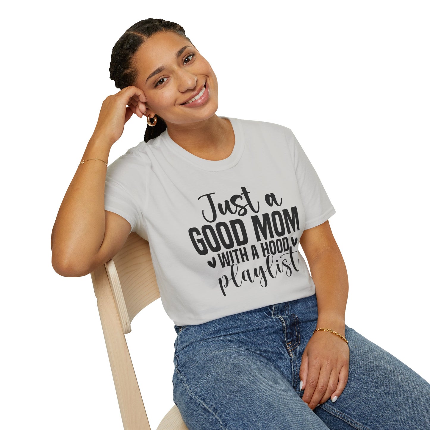 Just a Good Mom with a Hood Playlist T-Shirt | Funny and True Facts about me as a mom tee