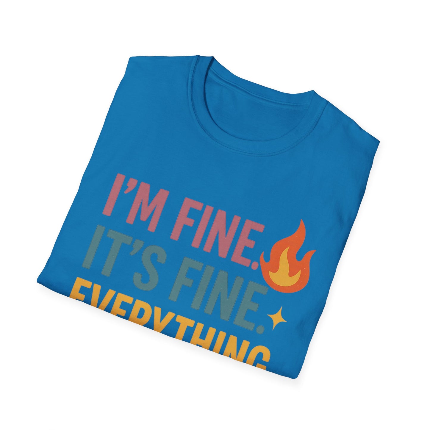 I'm Fine Unisex Softstyle T-Shirt – Casual Humor Tee