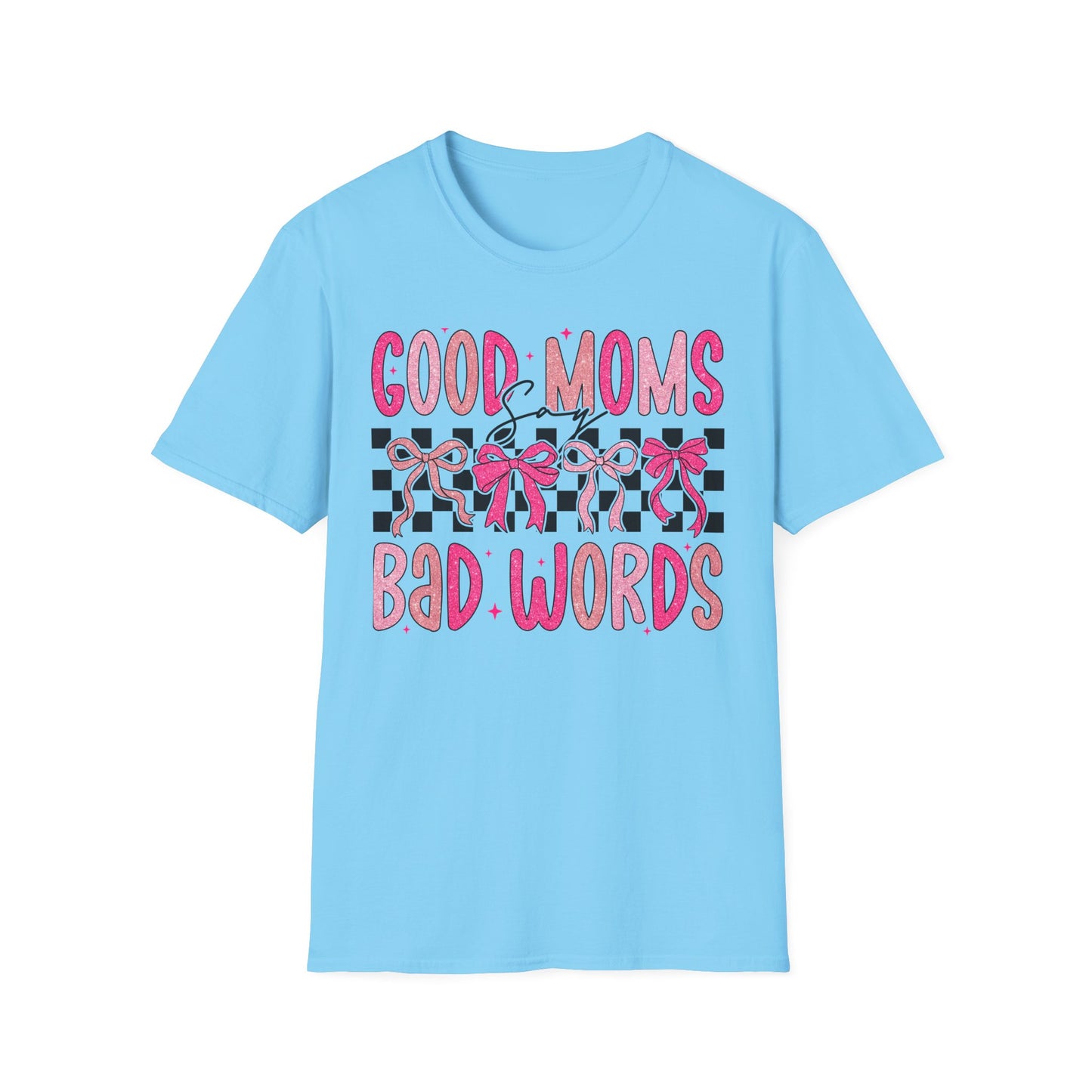 Good Moms Bad Words Fun & Playful Tee for Moms