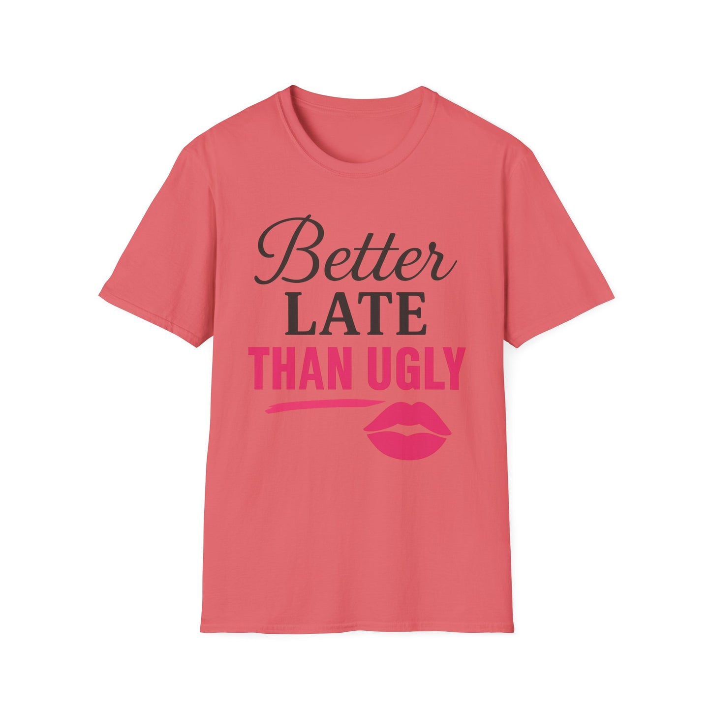 'Better Late Than Ugly' - For the Glam Humor
