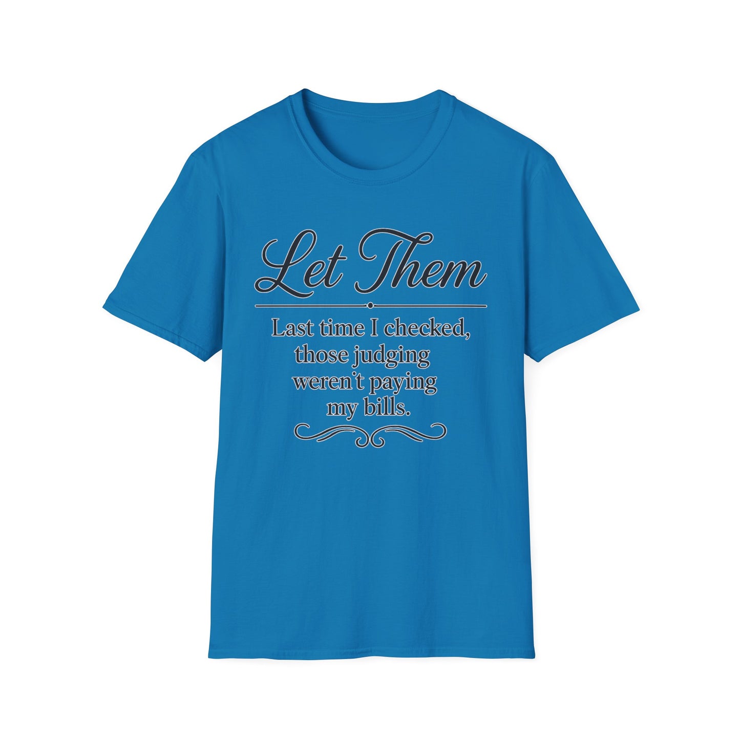Let Them T-Shirt - Mindset is Everything