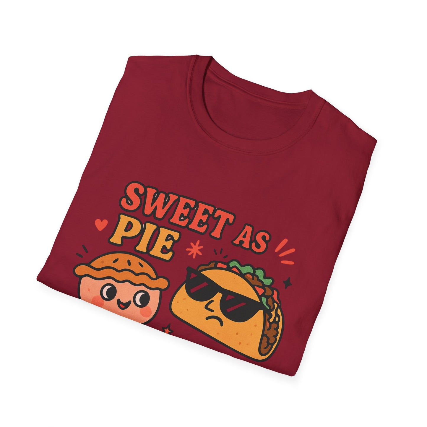 Sweet as Pie Sharp as a Taco Shell