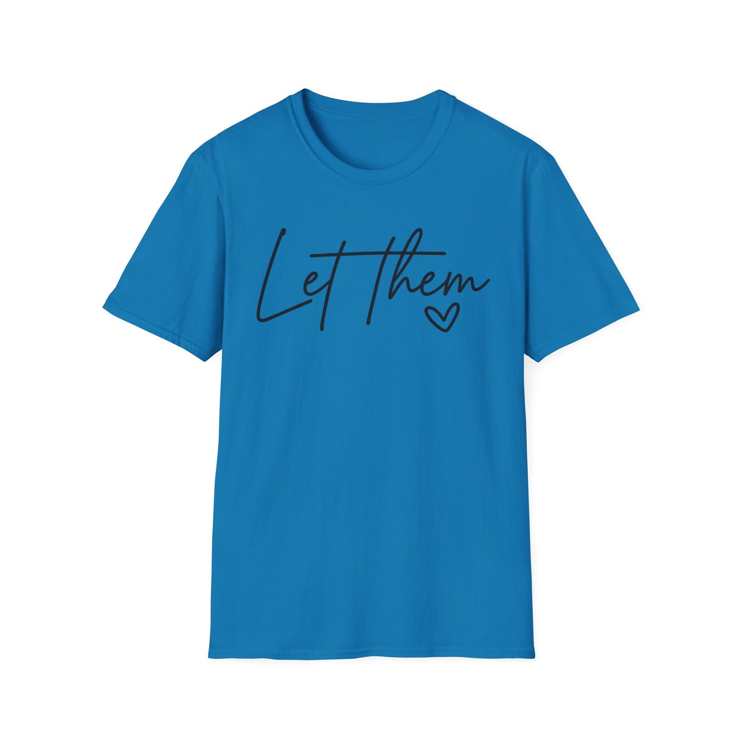 Let Them - Empowering Casual Tee for Everyday Wear