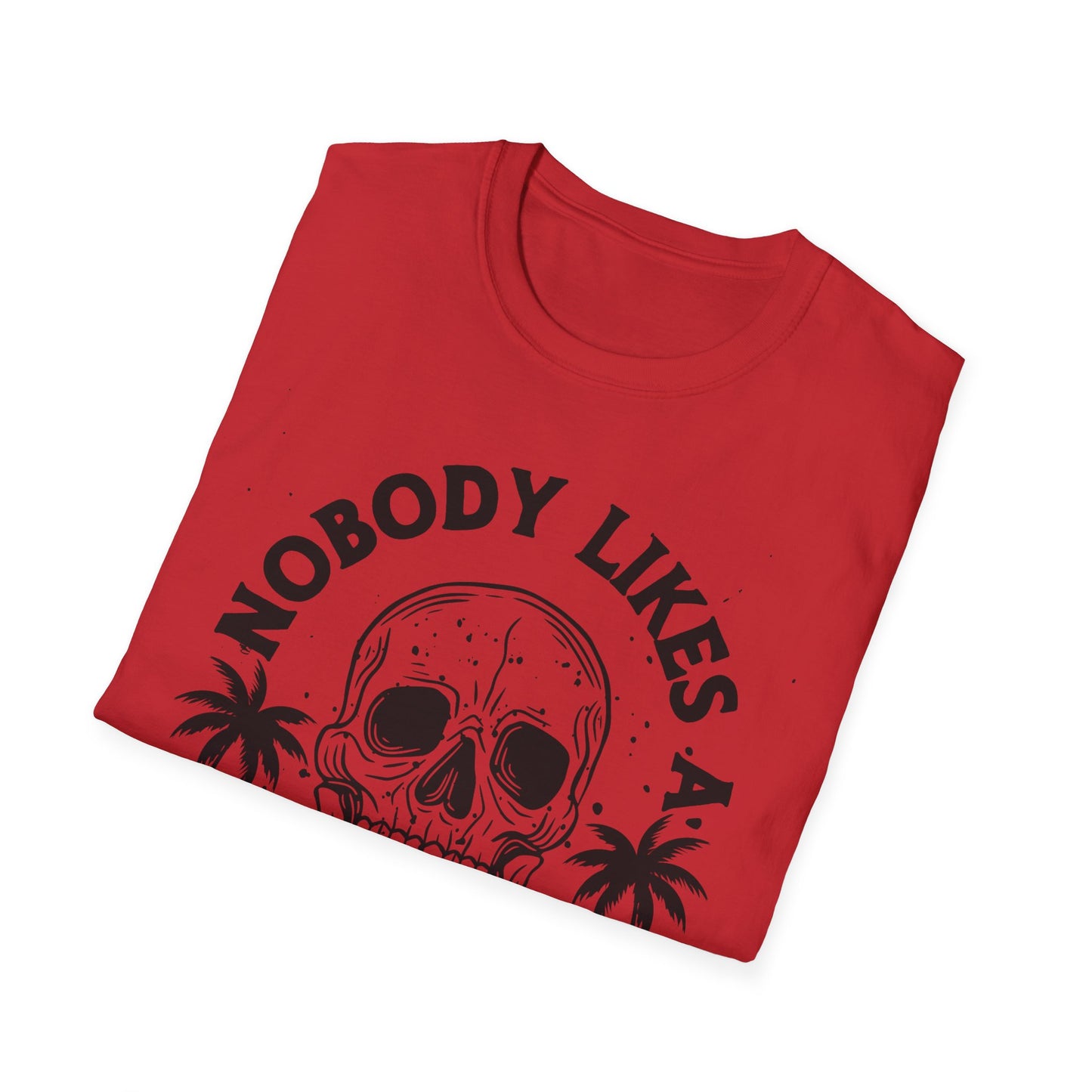 Nobody Likes a Shady Beach - Fun Summer Vibe Graphic Tee