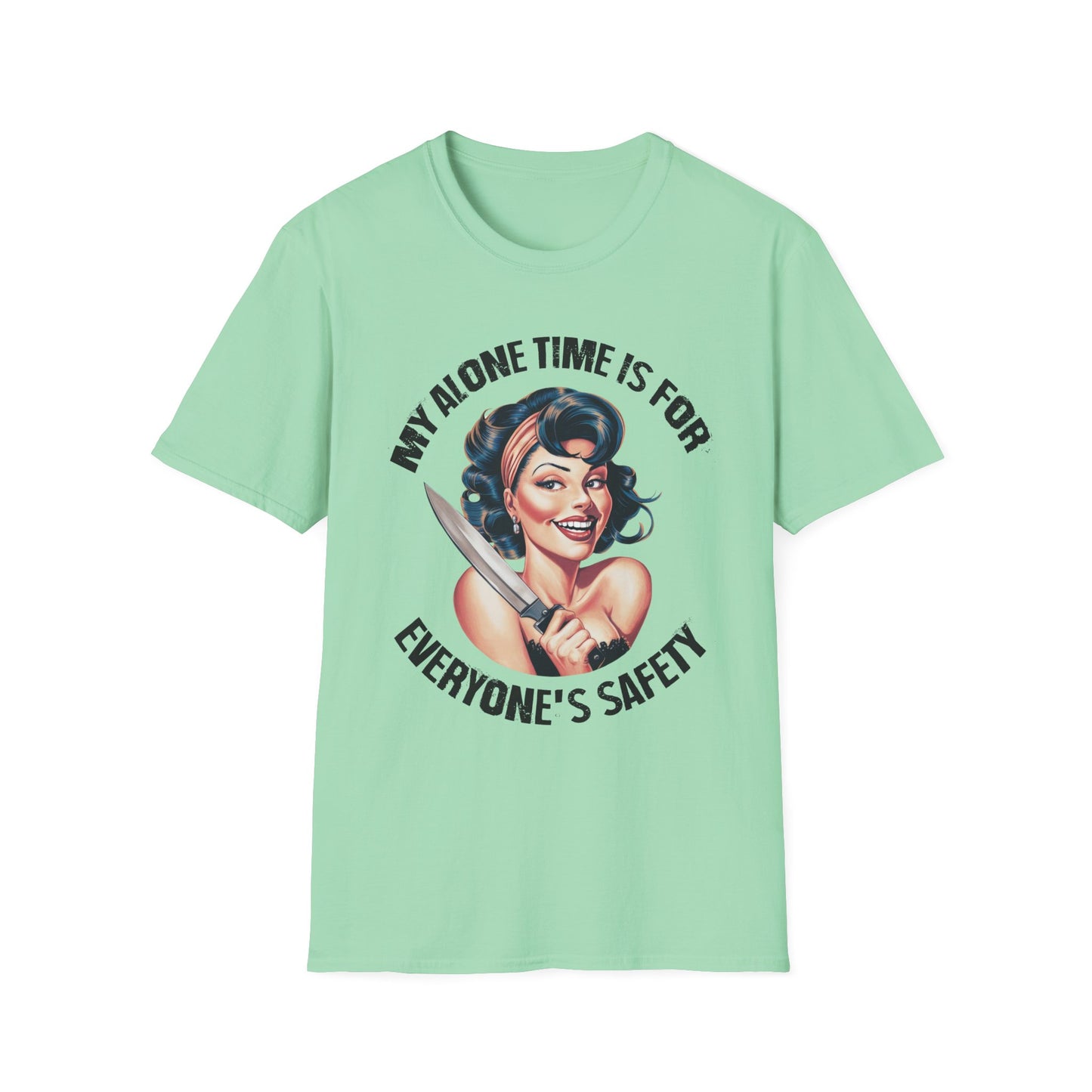 Funny Unisex Softstyle T-Shirt - "My Alone Time is for Everyone's Safety"