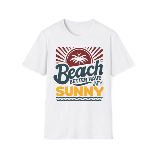 Beach Vibes Unisex Softstyle T-Shirt - 'Beach Better Have My Sunny'