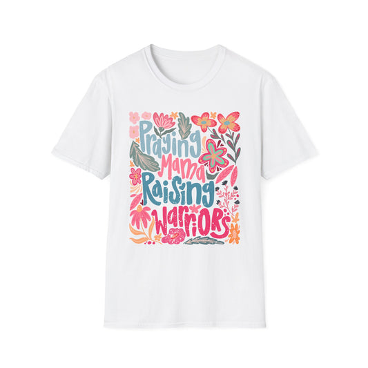 Praying Mama Raising Warriors T-Shirt | Unisex Softstyle Tee for Moms