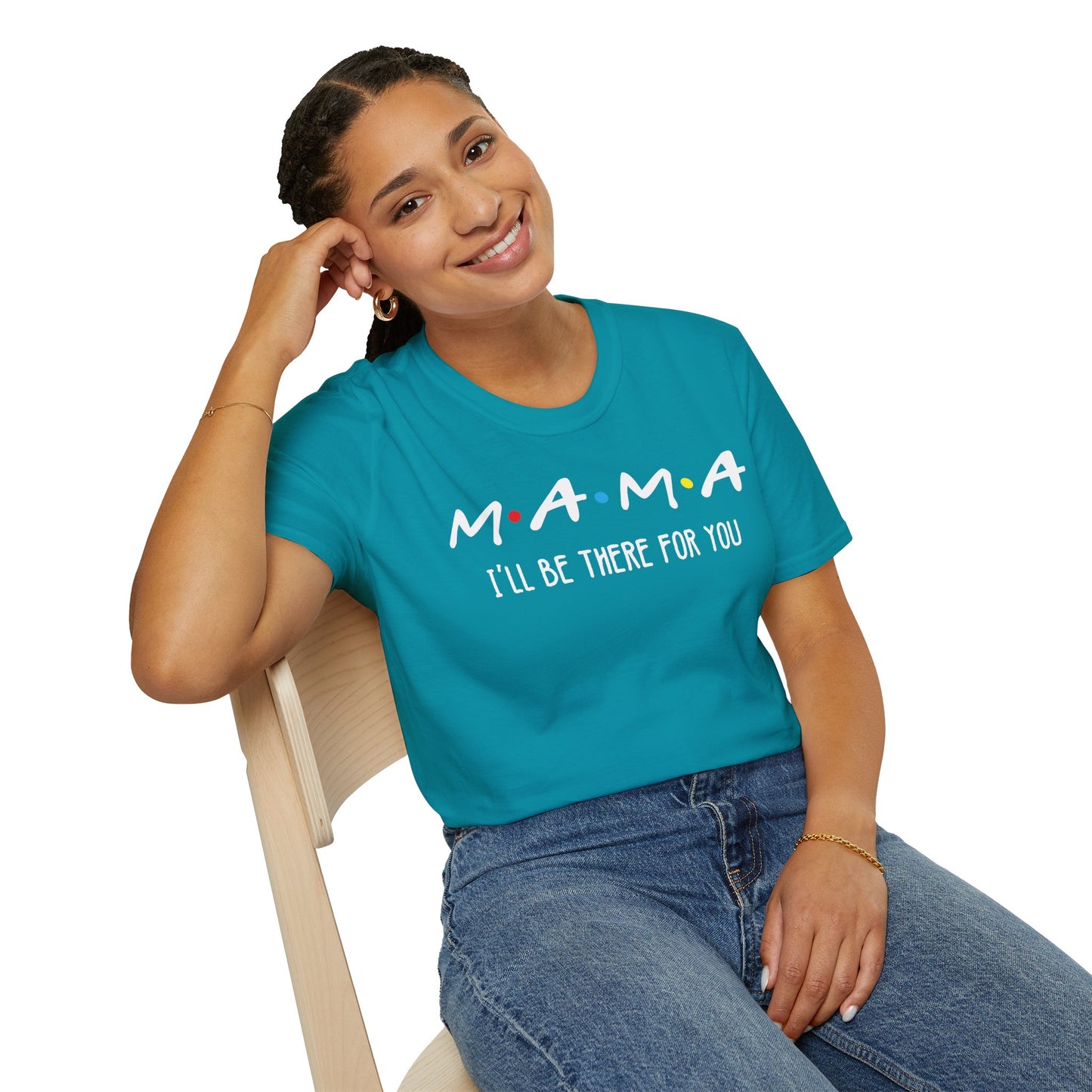 M.A.M.A. Friends T-Shirt - for Moms